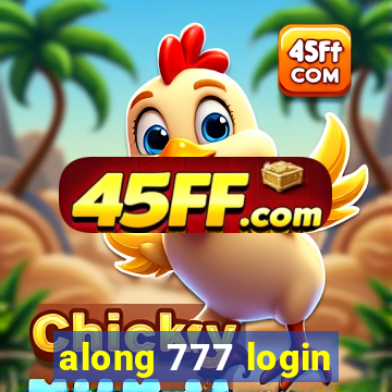 along 777 login